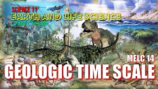 GEOLOGIC TIME SCALE  EARTH AND LIFE SCIENCE  SCIENCE 11  MELC 14 [upl. by Dale]