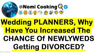 Wedding PLANNERS Why Have You Increased The CHANCE Of NEWLYWEDS Getting DIVORCED [upl. by Pallua]