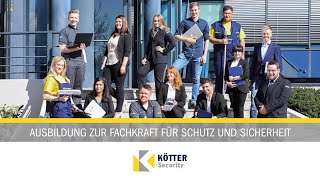 Ausbildung zur quotFachkraft für Schutz und Sicherheitquot bei KÖTTER Security [upl. by Aveer]