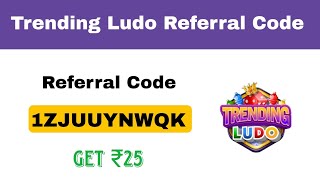 Trending Ludo Referral Code  1ZJUUYNWQK  Trending Ludo promo Code [upl. by Dyson]