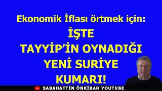 İŞTE TAYYİPİN YENİ SURİYE KUMARI [upl. by Bein]