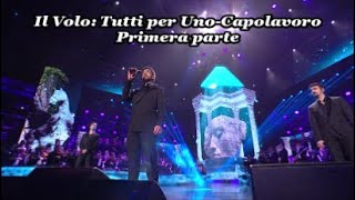 Il Volo Tutto per Uno  Capolavoro Primera parte Arena de Verona 1452024 [upl. by Sanders]