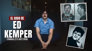 El caso de Edmund KEMPER  Criminalista Nocturno [upl. by Ynnep]