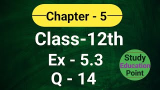 Chapter 5 math class 12th Ex 53 ka Question 14  Calculus Chapter Continuity [upl. by Margarita305]