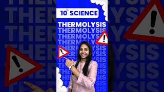 10th Science 🧪 Thermolysis How ⚠️ [upl. by Anelrahc580]