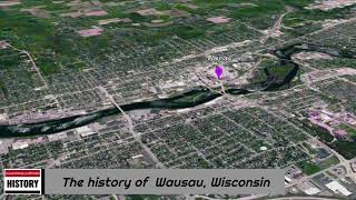 The history of Wausau Wisconsin [upl. by Cianca66]