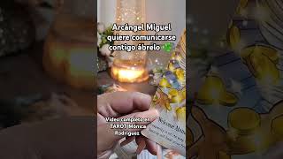 Arcángel Miguel quiere comunicarse contigo ábrelo tarot horoscope [upl. by Brett497]