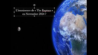 Limminence de quot The Rapturequot en Novembre 2024 [upl. by Paule]