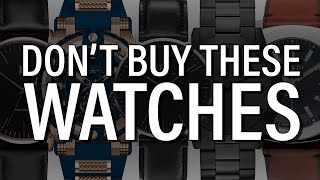 7 Watches You Should NEVER Buy [upl. by Ries]