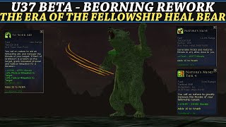 LOTRO U37 Beta Beorning Rework  The Era of Fellowship Bear Healer [upl. by Neraj]