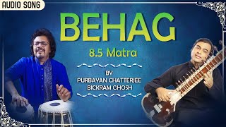 Behag 85 Matra  Bickram Ghosh  Purbayan Chatterjee  Rare  Bickram Ghosh Songs [upl. by Stead]