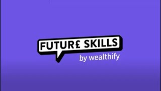 Introducing Future Skills by Wealthify [upl. by Niamert194]