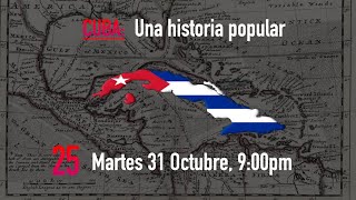 CURSO Cuba una historia popular 25 [upl. by Demmy]