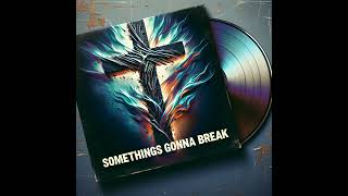 Somethings Gonna Break Fathers of Faith  Christian Rock Life Metal [upl. by Germana]