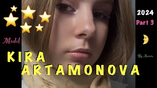 ⭐️KIRA ARTAMONOVA ⭐️2024 part 3⭐️ [upl. by Ycnuahc]