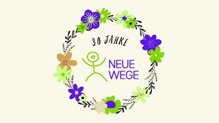 Jubiläumsfilm 30 JAHRE NEUE WEGE [upl. by Soluk]