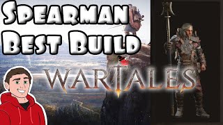 SPEARMAN  BEST BUILD GUIDE  HARDEST DIFFICULTY  Wartales [upl. by Einaej992]