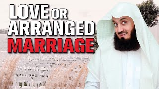 Love Marriage or Arranged Marriage  Mufti Menk [upl. by Oralla]