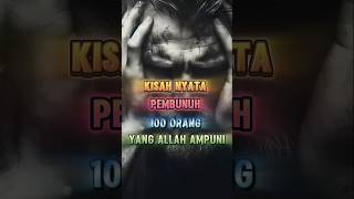 KISAH NYATA PEMBUNUH 100 ORANG YANG ALLAH AMPUNI feedshorts kisahinspiratifislam [upl. by Aivan647]