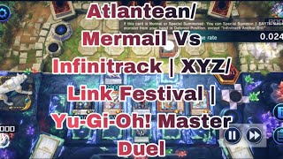 AtlanteanMermail Vs Infinitrack  XYZLink Festival  YuGiOh Master Duel [upl. by Alicsirp]