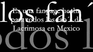 Lacrimosa Mexico  Fanpage [upl. by Ebbie]