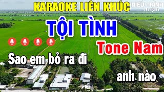 Karaoke Liên Khúc Tội Tình Tone Nam  Nhạc Sống Karaoke Tuyển Chọn Hay Nhất [upl. by Cade685]