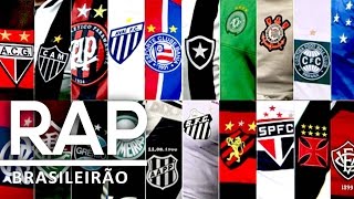 RAP DO BRASILEIRÃO 2017  CAMPEONATO BRASILEIRO  TRIBUTO 49º  KANHANGA SPORTRAP [upl. by Engvall]