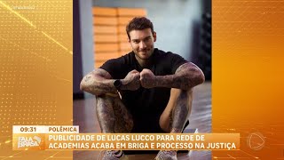 Publicidade de Lucas Lucco acaba em briga e processo na Justiça  Fala Brasil [upl. by Ardnuahc268]