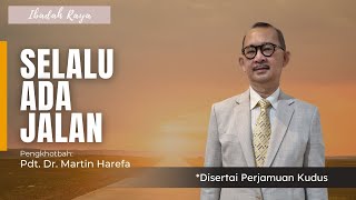 SELALU ADA JALAN  Pdt Dr Martin Harefa [upl. by Raouf]