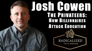 Episode 108 The Privateers How Billionaires attack Education with Josh Cowen [upl. by Acissaj367]