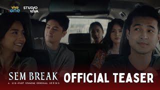 SEM BREAK OFFICIAL TEASER  Streaming this May 10 on Viva One  Studio Viva [upl. by Gnilrad624]