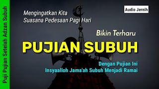 Pujian Subuh Merdu Bikin Terharu [upl. by Delphina216]