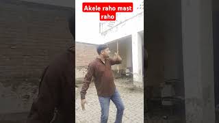 Akele raho mast raho dance song [upl. by Abbotson626]