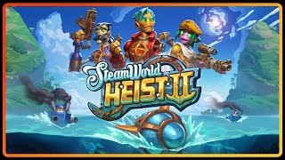 SteamWorld Heist II  PC Gameplay [upl. by Sheya445]