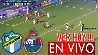 Comunicaciones vs Municipal En Vivo DONDE VER HORA JUEGA COMUNICACIONES VS MUNICIPAL semifinal [upl. by Calendra]