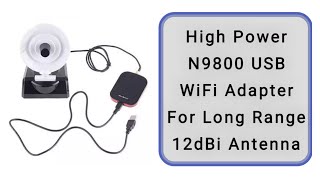 High Power USB Wifi Adapter  12dBi Antenna  Long Range Pc Adapter  Ralink 3070L 2000mW  N9800 [upl. by Nhguaval]