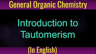 Introduction to Tautomerism [upl. by Ilana202]