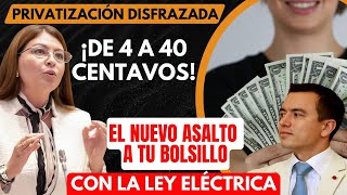 Privatización disfrazada ¡De 4 a 40 centavos El nuevo asalto a tu bolsillo con la ley eléctrica [upl. by Lohrman]