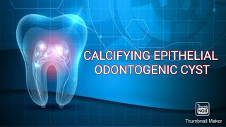 CALCIFYING EPITHELIAL ODONTOGENIC CYST CEOC [upl. by Milty]