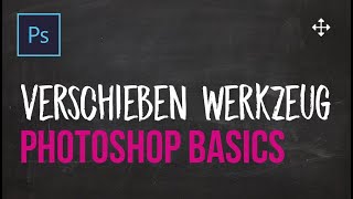 PRO Tutorial  Photoshop Grundlagen lernen 4  Verschieben Werkzeug [upl. by Methuselah]