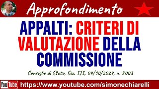 APPALTI criteri di valutazione della Commissione giudicatrice  commento a sentenza 14112024 [upl. by Nnaylloh400]