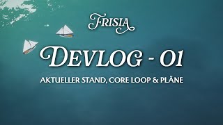 Frisia  Devlog 01  GER [upl. by Raynata697]