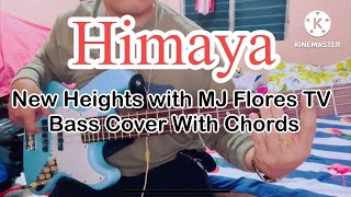 Himaya  New Heights with MJ Flores TV Bass Cover With Chords [upl. by Refanej]