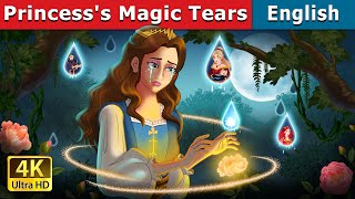 Princesss Magic Tears story  Stories for Teenagers  EnglishFairyTales [upl. by Hazel]