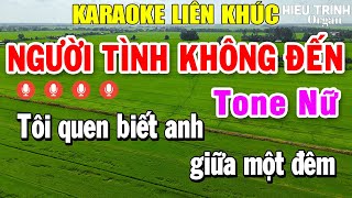 Karaoke Liên Khúc Người Tình Không Đến Tone Nữ  Nhạc Sống Karaoke Tuyển Chọn Hay Nhất [upl. by Gardie]