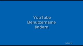 YouTube Benutzername ändern 2016 [upl. by Aggie]