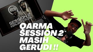 SSHH REAKSI  Qarma Sessions  Session 2 with KerliBoi amp Fuze MASIH GERUDI [upl. by Picardi]