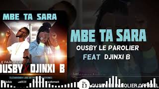 Ousby Le Parolier feat Djinx B Mbe ta Sara [upl. by Nylrahs289]