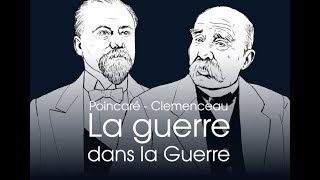 Clemenceau  Poincaré  la guerre dans la Guerre [upl. by Goddord]