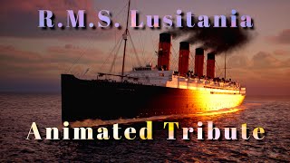 RMS Lusitania  Animated Tribute  1907  1915 [upl. by Ko218]